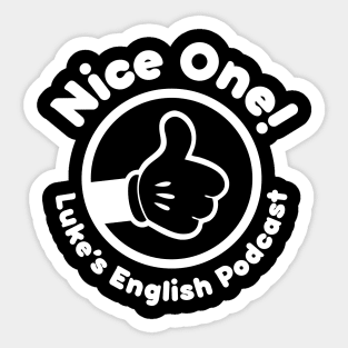 Nice one! (white text) Sticker